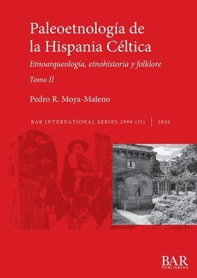 Pedro R Moya-Maleno - Paleoetnología de la Hispania Céltica. Tomo II, Häftad
