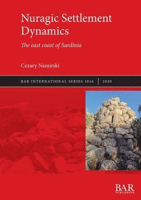 Cezary Namirski - Nuragic Settlement Dynamics, Häftad