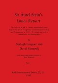Sir Aurel Stein's Limes Report, Part I