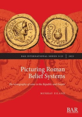 Murray Eiland - Picturing Roman Belief Systems, Häftad