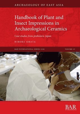 Handbook of Plant and Insect Impressions in Archaeological Ceramics