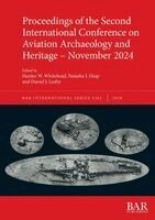 Proceedings of the Second International Conference on Aviation Archaeology and Heritage - November 2024