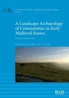 Scott Chaussée - Landscape Archaeology of Communities in Early Medieval Sussex, Häftad. Tillgänglighet: Lägg i varukorg