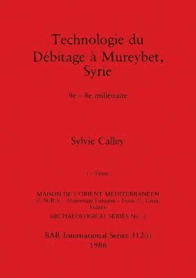 Technologie du Débitage à Mureybet, Syrie, Part i