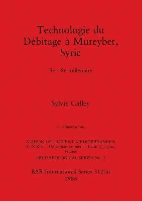 Technologie du Débitage à Mureybet, Syrie, Part ii