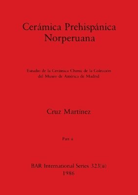 Cerámica Prehispánica Norperuana, Part ii