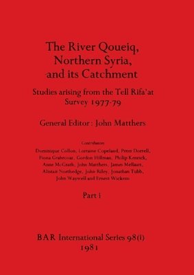 River Qoueiq, Northern Syria, and its Catchment, Part i