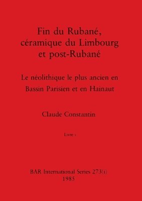 Fin du Rubané, céramique du Limbourg et post-Rubané, Livre i