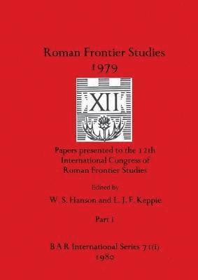 Roman Frontier Studies 1979 XII, Part i