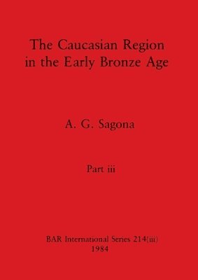 Caucasian Region in the Early Bronze Age, Part iii