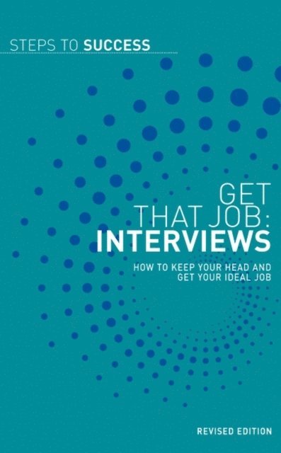 Bloomsbury Publishing - Get that Job: Interviews, E-bok