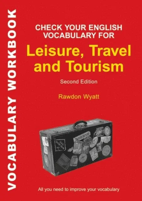Rawdon Wyatt - Check Your English Vocabulary for Leisure, Travel and Tourism, E-bok. Tillgänglighet: Lägg i varukorg