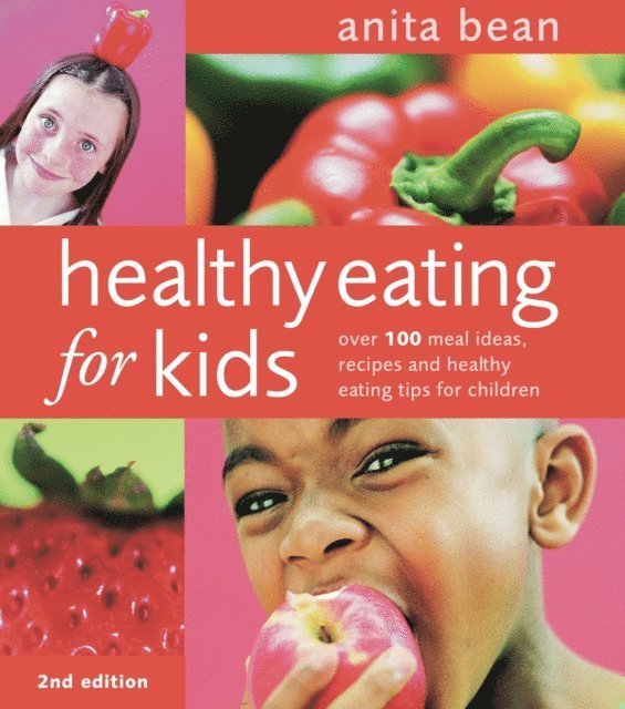 Anita Bean - Healthy Eating for Kids, E-bok