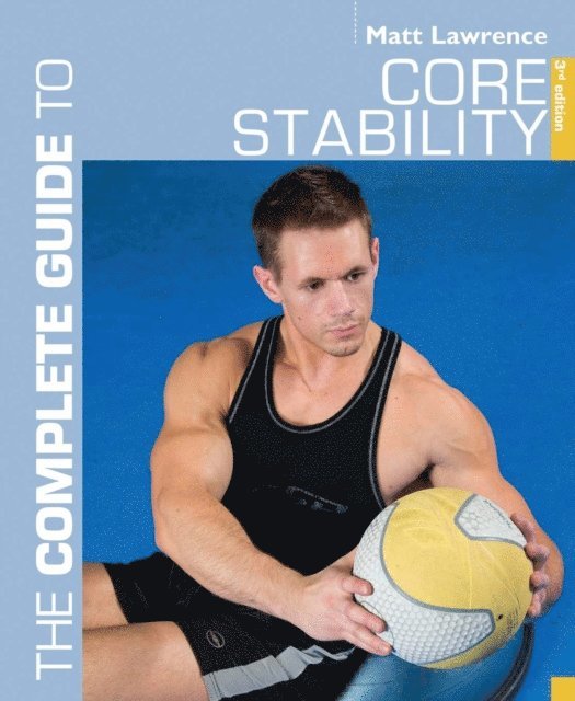 Matt Lawrence - Complete Guide to Core Stability, E-bok