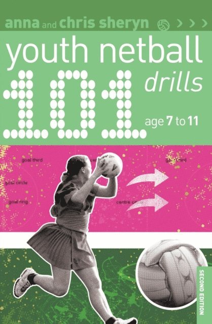 Anna Sheryn, Chris Sheryn - 101 Youth Netball Drills Age 7-11, E-bok