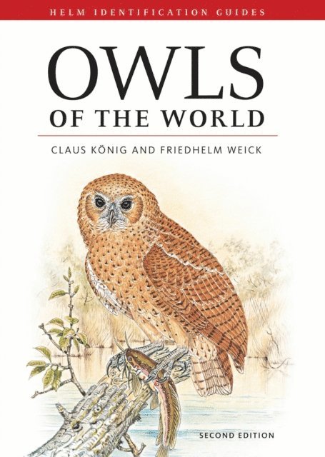 Claus König, Friedhelm Weick, Jan-Hendrik Becking - Owls of the World, E-bok