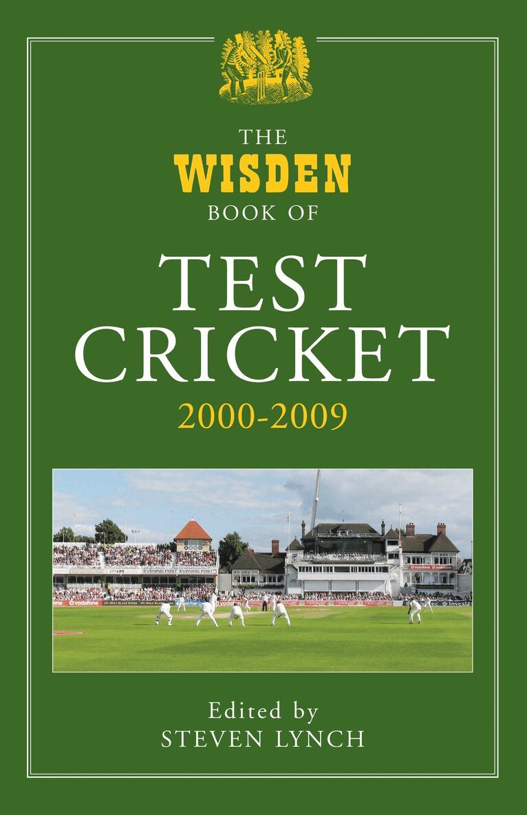 Steven Lynch - Wisden Book of Test Cricket, 2000-2009, Inbunden