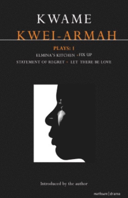 Kwame Kwei-Armah - Kwei-Armah Plays: 1, E-bok