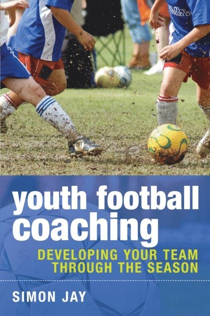 Simon Jay - Youth Football Coaching, E-bok. Tillgänglighet: Lägg i varukorg