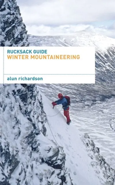 Alun Richardson - Rucksack Guide - Winter Mountaineering, E-bok. Tillgänglighet: Lägg i varukorg