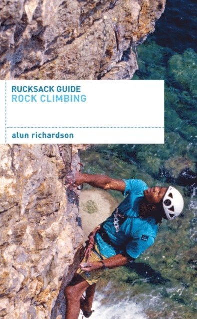Alun Richardson - Rucksack Guide - Rock Climbing, E-bok. Tillgänglighet: Lägg i varukorg