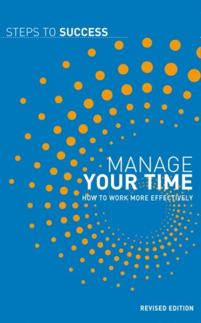 Bloomsbury Publishing - Manage Your Time, E-bok