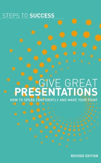Bloomsbury Publishing - Give Great Presentations, E-bok
