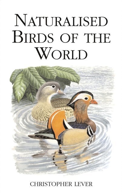 Christopher Lever - Naturalised Birds of the World, E-bok. Tillgänglighet: Lägg i varukorg