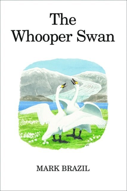 Mark Brazil - Whooper Swan, E-bok