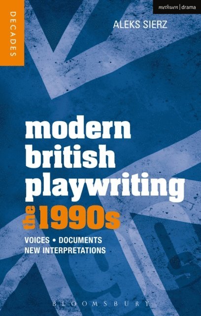 Aleks Sierz - Modern British Playwriting: The 1990s, E-bok