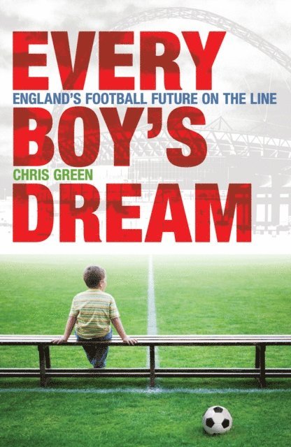 Chris Green - Every Boy's Dream, E-bok