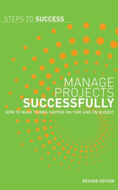 Bloomsbury Publishing - Manage Projects Successfully, E-bok