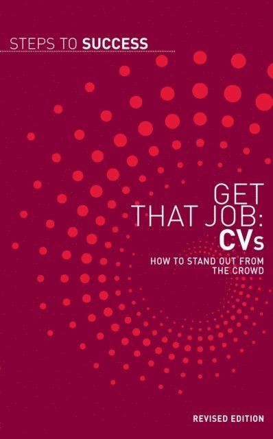 Bloomsbury Publishing - Get That Job: CVs, E-bok