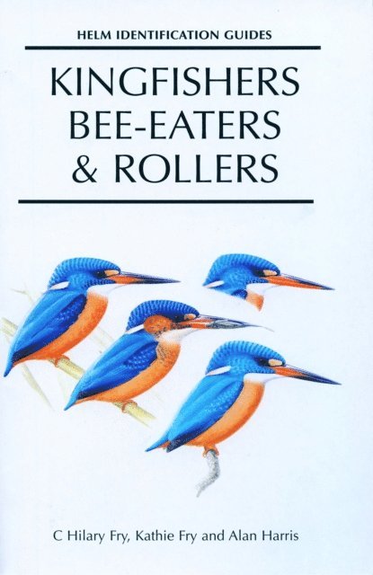 C. Hilary Fry, Kathie Fry - Kingfishers, Bee-eaters and Rollers, E-bok