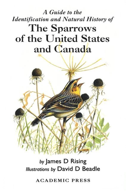 James D. Rising - Guide to the Identification and Natural History of the Sparrows of the United States and Canada, E-bok