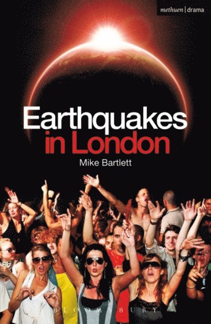 Mike Bartlett - Earthquakes in London, E-bok