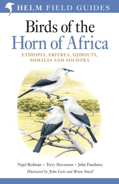 Nigel Redman, Terry Stevenson, John Fanshawe - Field Guide to Birds of the Horn of Africa, E-bok
