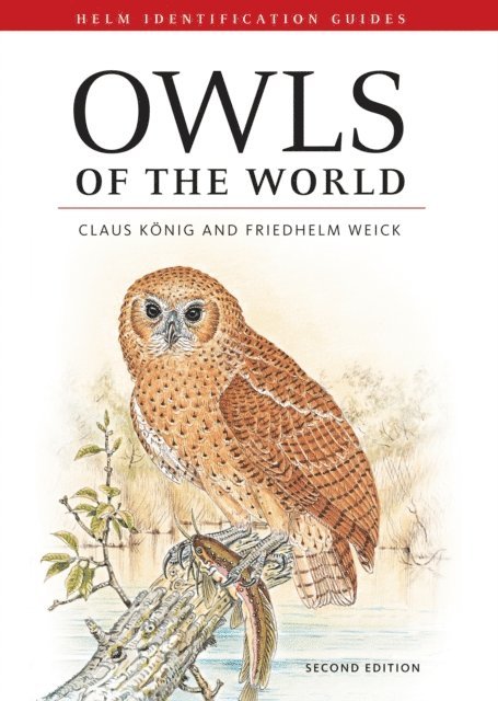 Claus König, Friedhelm Weick, Jan-Hendrik Becking - Owls of the World, E-bok