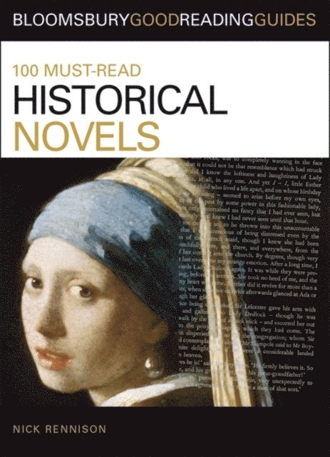 Nick Rennison - 100 Must-read Historical Novels, E-bok