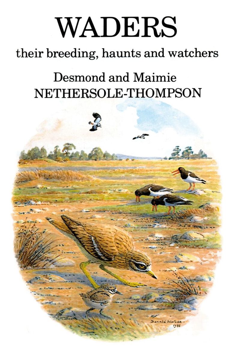 Desmond Nethersole-Thompson, Maimie Nethersole-Thompson - Waders: their Breeding, Haunts and Watchers, Inbunden