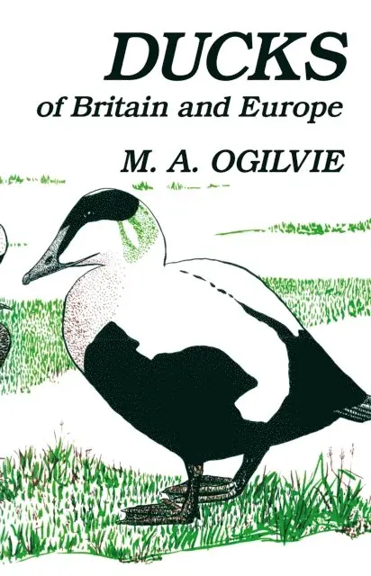 M. A. Ogilvie - Ducks of Britain and Europe, E-bok. Tillgänglighet: Lägg i varukorg