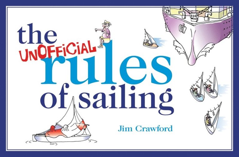 Jim Crawford - Unofficial Rules of Sailing, E-bok
