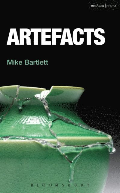Mike Bartlett - Artefacts, E-bok