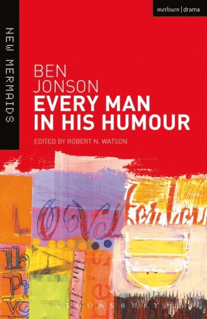 Ben Jonson, Robert N. Watson - Every Man in His Humour, E-bok
