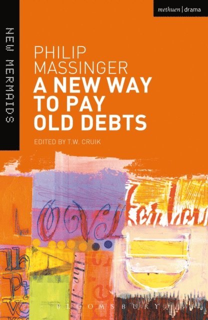 Philip Massinger, T.W. Cruik - New Way to Pay Old Debts, E-bok