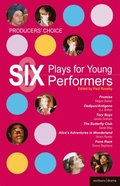 Producers'' Choice: Six Plays for Young Performers