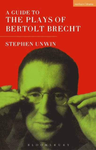 Stephen Unwin - Guide To The Plays Of Bertolt Brecht, E-bok