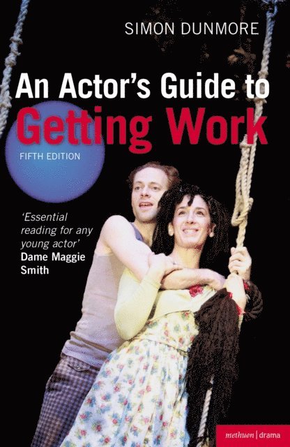 Simon Dunmore - Actor's Guide to Getting Work, E-bok