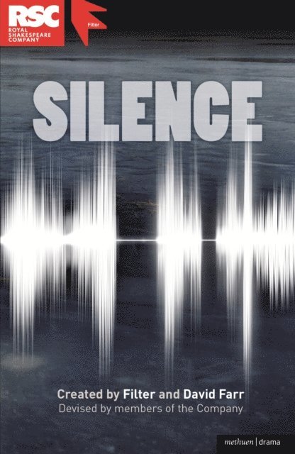 Filter Theatre, David Farr - Silence, E-bok