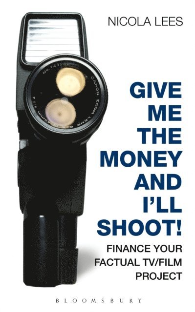 Nicola Lees - Give Me the Money and I'll Shoot!, E-bok